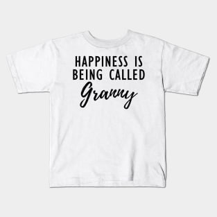 Granny - happiness is being called granny Kids T-Shirt